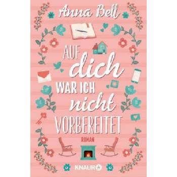 Auf dich war ich nicht vorbereitet | Anna Bell, Silvia Kinkel