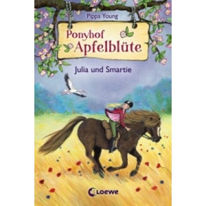 Ponyhof Apfelblüte (Band 6) - Julia und Smartie | Pippa Young, Eleni Livanios, Sandra Lojahn (ISBN: 9783785582367)