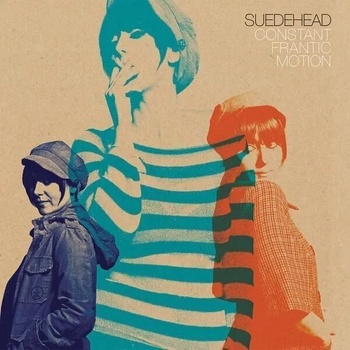 Image 1 of Suedehead - Constant Frantic Motion (LP + 7" Vinyl) (0603111731315)