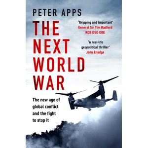 The Next World War | Peter Apps (ISBN: 9781035424863)
