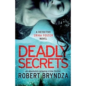 Deadly Secrets | Robert Bryndza (ISBN: 9781786814289)