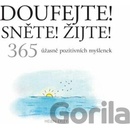 Doufejte! Sněte! Žijte! - Helen Exley