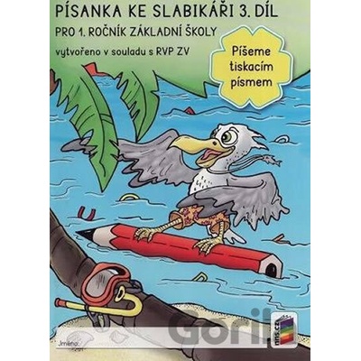 Písanka ke slabikáři 3. díl Píšeme tiskacím písmem