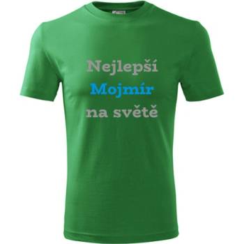 Tričko nejlepší Mojmír na světě Tričko se jménem zelené