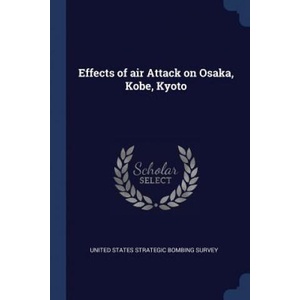EFFECTS OF AIR ATTACK ON OSAKA, KOBE, KY | UNITED STATES STRATE (2018)