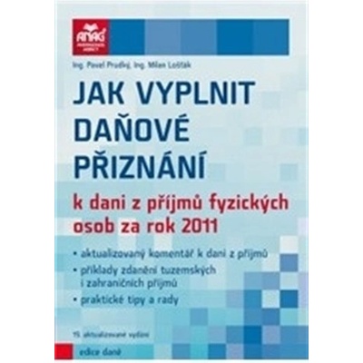 Jak vyplnit daňové přiznání k dani z příjmů fyzických osob za rok 2011