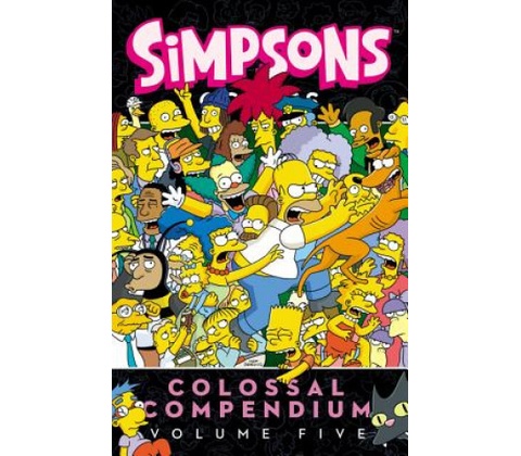 Simpsons Comics Colossal Compendium: Volume 5