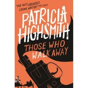 Those Who Walk Away | Patricia Highsmith (2014)