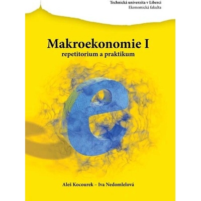 Makroekonomie I - repetitorium a praktikum 9. upravené vydání