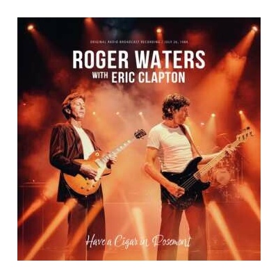 Roger Waters - Have a Cigar in Rosemont (Original Radio Broadcast Recording) LP