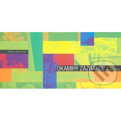 Okamihy zázrakov - Pavol Stanislav