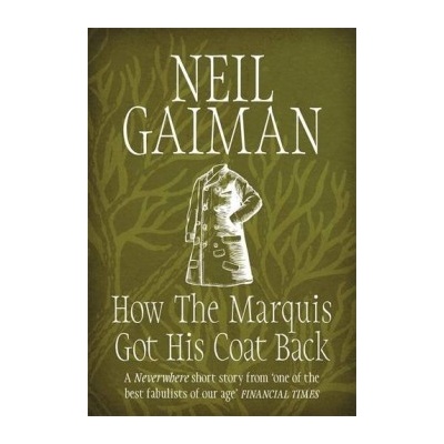 How the Marquis Got His Coat Back - Neil Gaiman