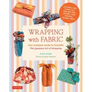 Wrapping with Fabric | Etsuko Yamada, Kanji Okamoto (ISBN: 9784805313145)