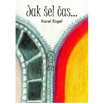 Jak šel čas- Karel Engel