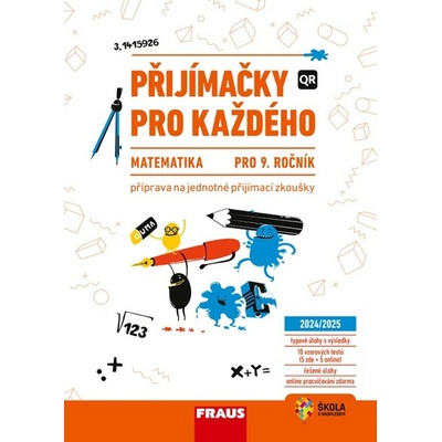 Přijímačky pro každého Matematika 9. ročník - Hana Kuřítková, Lucie Pelikánová, David Souček
