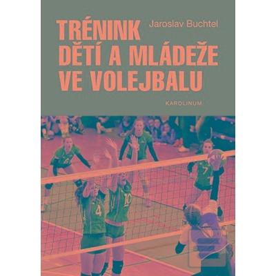 Trénink dětí a mládeže ve volejbalu (2.vyd.)