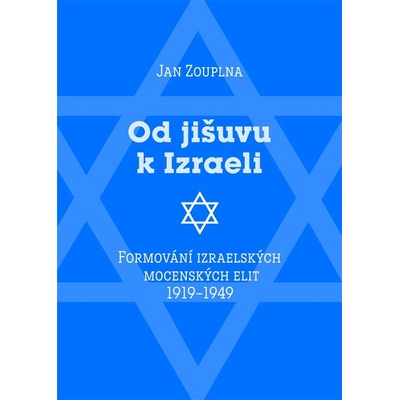 Od Jišuvu k Izraeli - Jan Zouplna