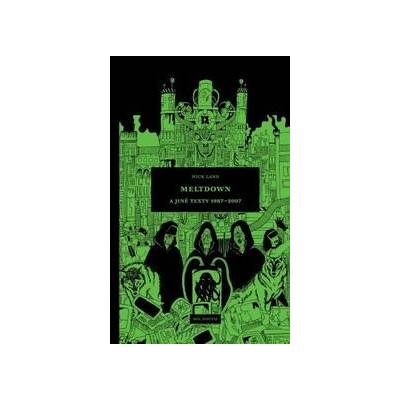 Meltdown a jiné eseje 1987-2007 - Nick Land