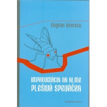 Improvizácia na Alme / Plešivá speváčka - Eugéne Ionesco