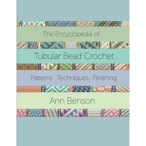 Encyclopedia of Tubular Bead Crochet | Ann Benson (ISBN: 9781087924908)