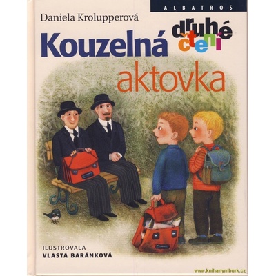 Kouzelná aktovka - Daniela Krolupperová, Vlasta Baránková