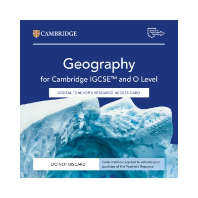 Cambridge IGCSE™ and O Level Geography Digital Teacher's Resource Access Card