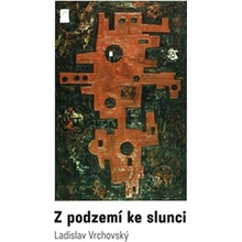 Z podzemí ke slunci