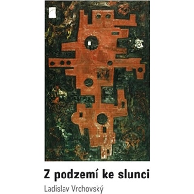 Z podzemí ke slunci