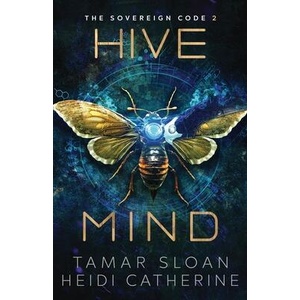 Hive Mind: The Sovereign Code | Heidi Catherine (ISBN: 9780645199772)