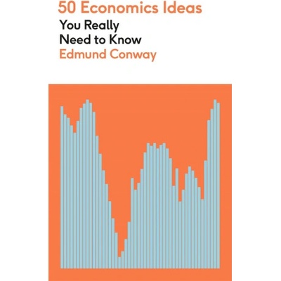 50 Economics Ideas You Really Need to Know | Edmund Conway