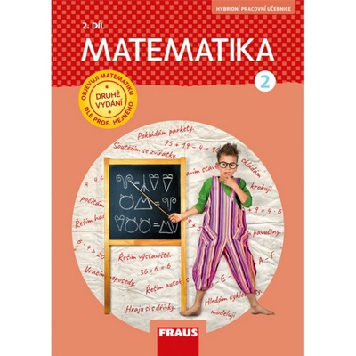Matematika 2.roč/2.díl Hybridní pracovní učebnice Fraus – Bomerová E.