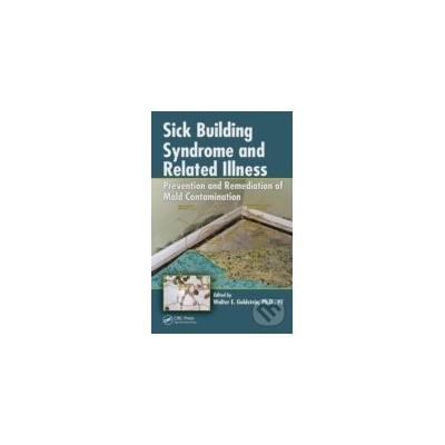 Sick Building Syndrome and Related Illness - Walter Goldstein
