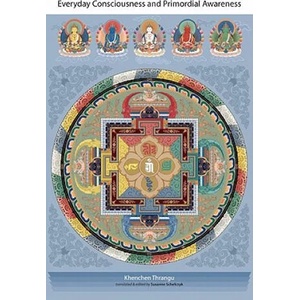 Everyday Consciousness and Primordial Awareness | Khenchen Thrangu Rinpoche (2011)