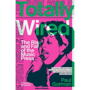 Totally Wired | Paul Gorman (2023)