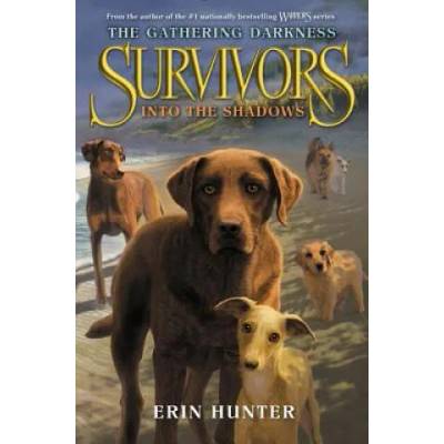 Survivors: The Gathering Darkness #3: Into the Shadows | Erin Hunter, Laszlo Kubinyi, Julia Green