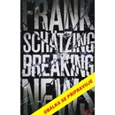 Knihy Breaking News - Frank Schätzing