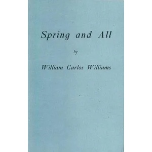 Spring and All | William Carlos Williams (2011)
