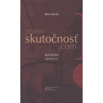 www.skutočnosť.com - Benátsky diptych I - Miroslav Bielik