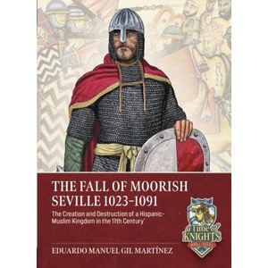 The Taifa of Seville, 1023-1091 | Eduardo Manuel Gil Martinez (ISBN: 9781804518304)