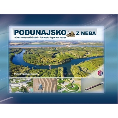 Podunajsko z neba - Milan Paprčka