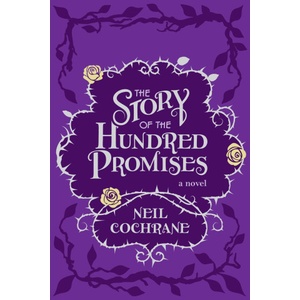 Forest Avenue Press Story of the Hundred Promises | Neil Cochrane