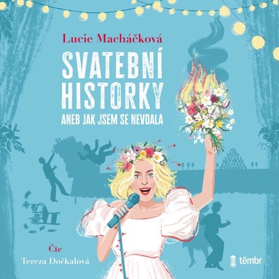 Svatební historky aneb jak se (ne)vdát snadno a rychle - Lucie Macháčková
