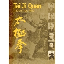 Tai Ji Quan - Tradiční styl Yang