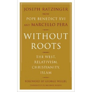 Without Roots | Joseph Ratzinger (ISBN: 9780465006274)