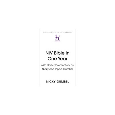 NIV Bible in One Year with Commentary by Nicky and Pippa Gumbel