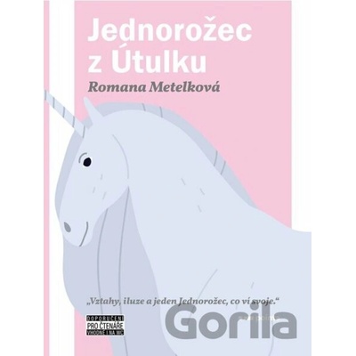 Jednorožec z Útulku - Romana Metelková