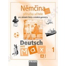 Deutsch mit Max 1-Němčina pro ZŠ a VG /A1/ - příručka - Fišarová O.,Zbranková M.