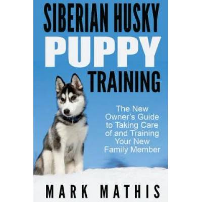 Siberian Husky Puppy Training | Mark C Mathis