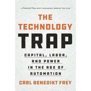 Technology Trap | Carl Benedikt Frey (ISBN: 9780691210797)