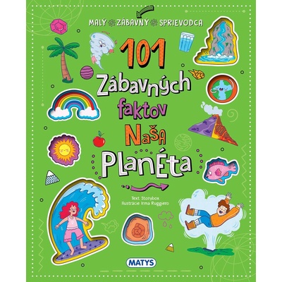 101 zábavných faktov Naša planéta - Emanuela Brumana